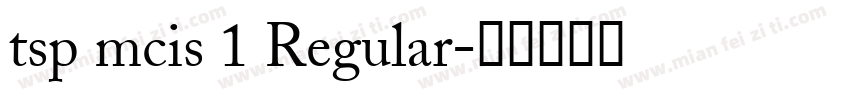 tsp mcis 1 Regular字体转换